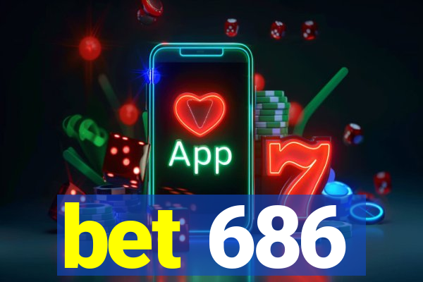 bet 686